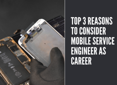 Top 3 Reasons To Consider Mobile Service Engineer As A Career