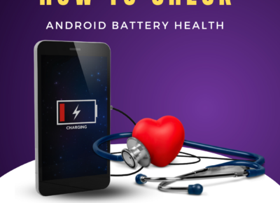 How to Check Battery Health for Android