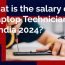 What is the salary of a laptop Technician in India 2024?