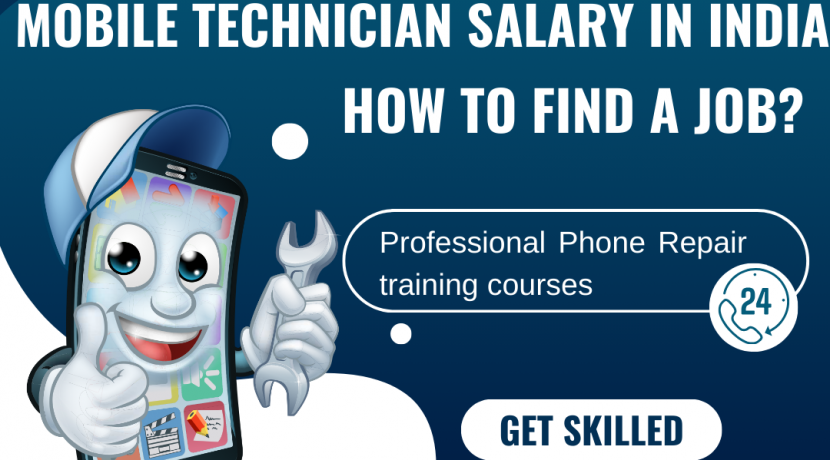 Mobile Technician Salary in India: How to Find a Job?